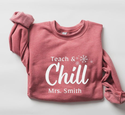 Crew sweatshirt:Teach & Chill Sweatshirt