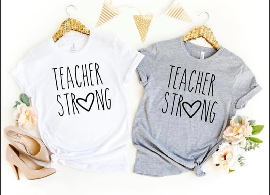 Teacher T-Shirt: Teacher Strong